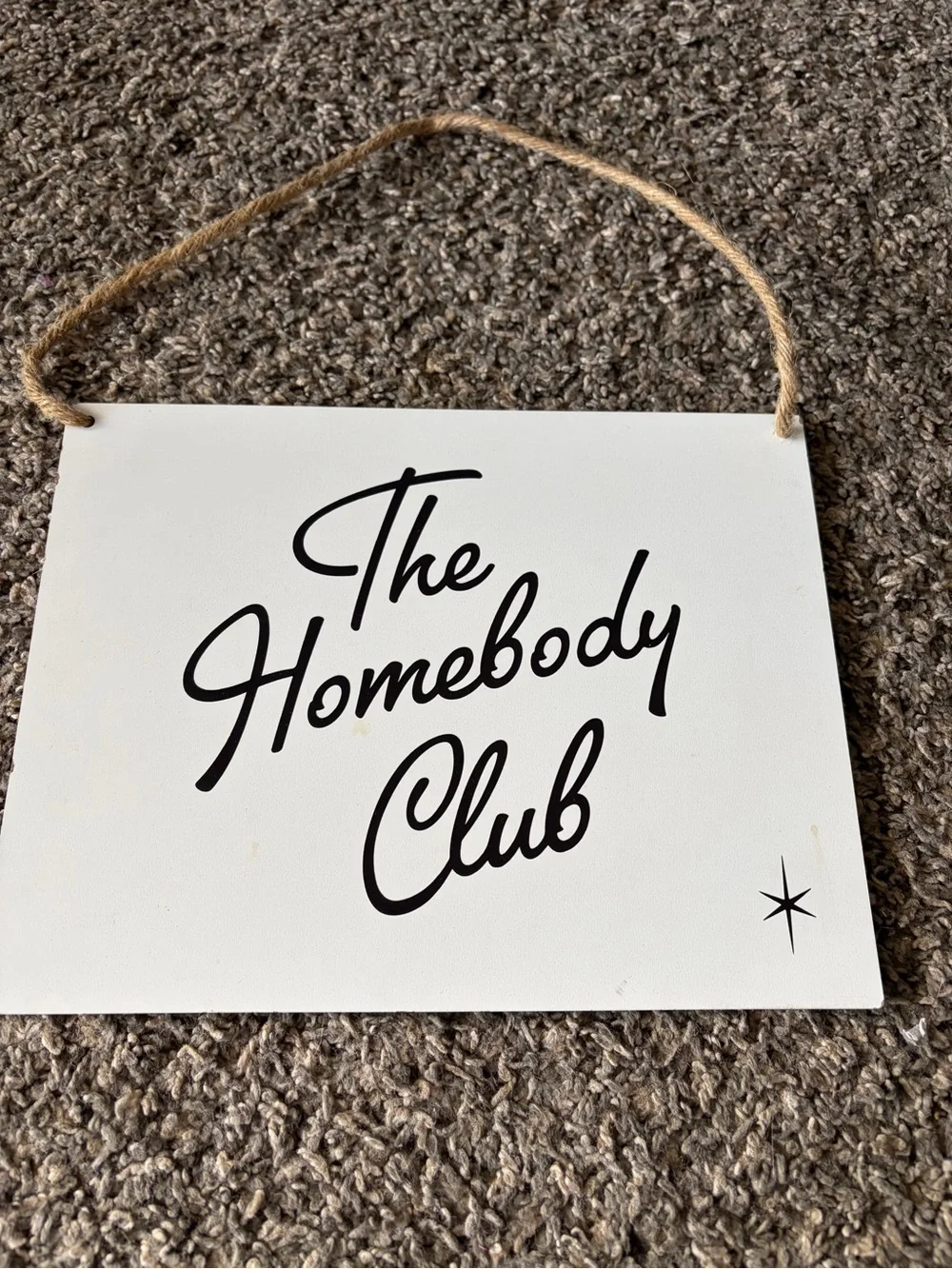 The Homebody Club Wall Sign -‎ White with Black Lettering